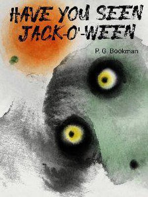 cover image of Have You Seen Jack-O'-Ween